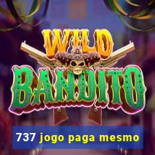 737 jogo paga mesmo